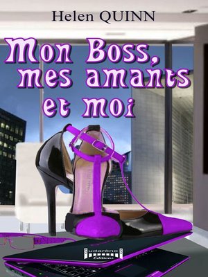 cover image of Mon Boss, mes Amants et moi
